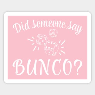 Did Someone Say Bunco Sticker